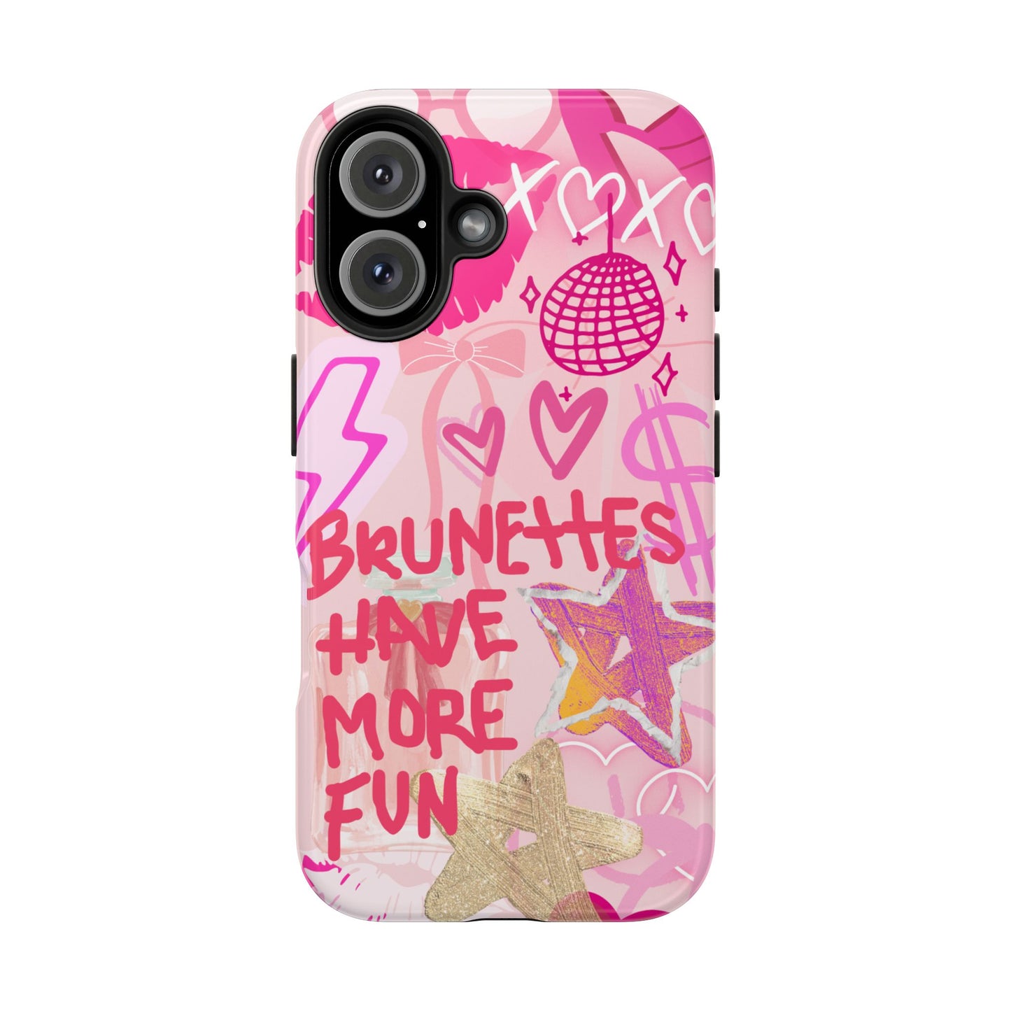 Brunettes Have More Fun Tough Case